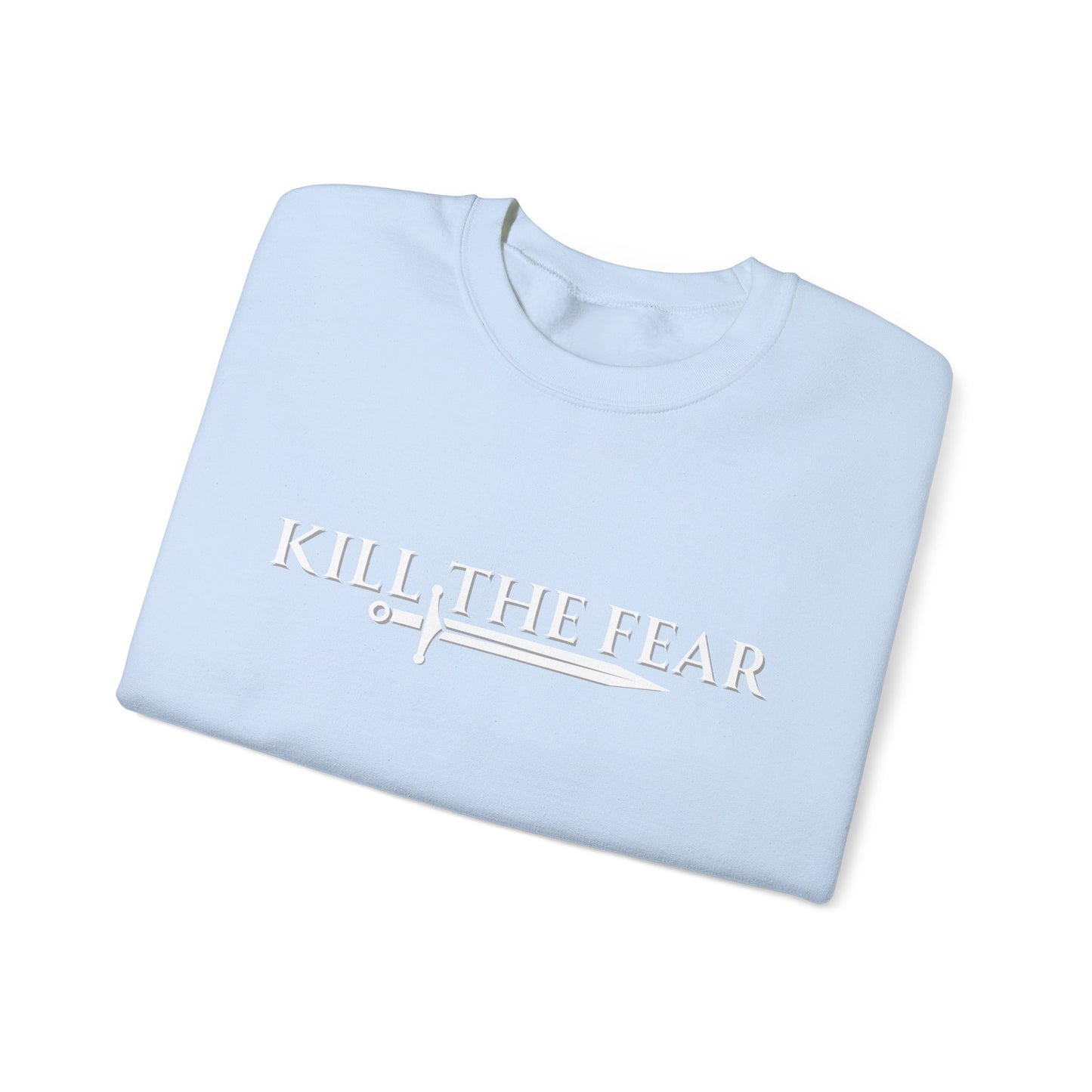 Kill the Fear w/ Sword - Unisex Crewneck Sweatshirt