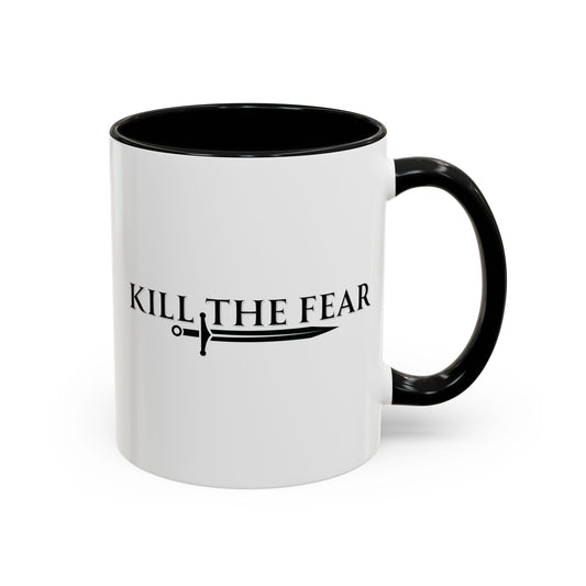 Kill the Fear w/ Sword Coffee Mug