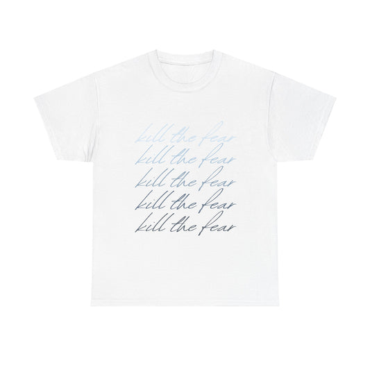 Kill the Fear Unisex Heavy Cotton Tee