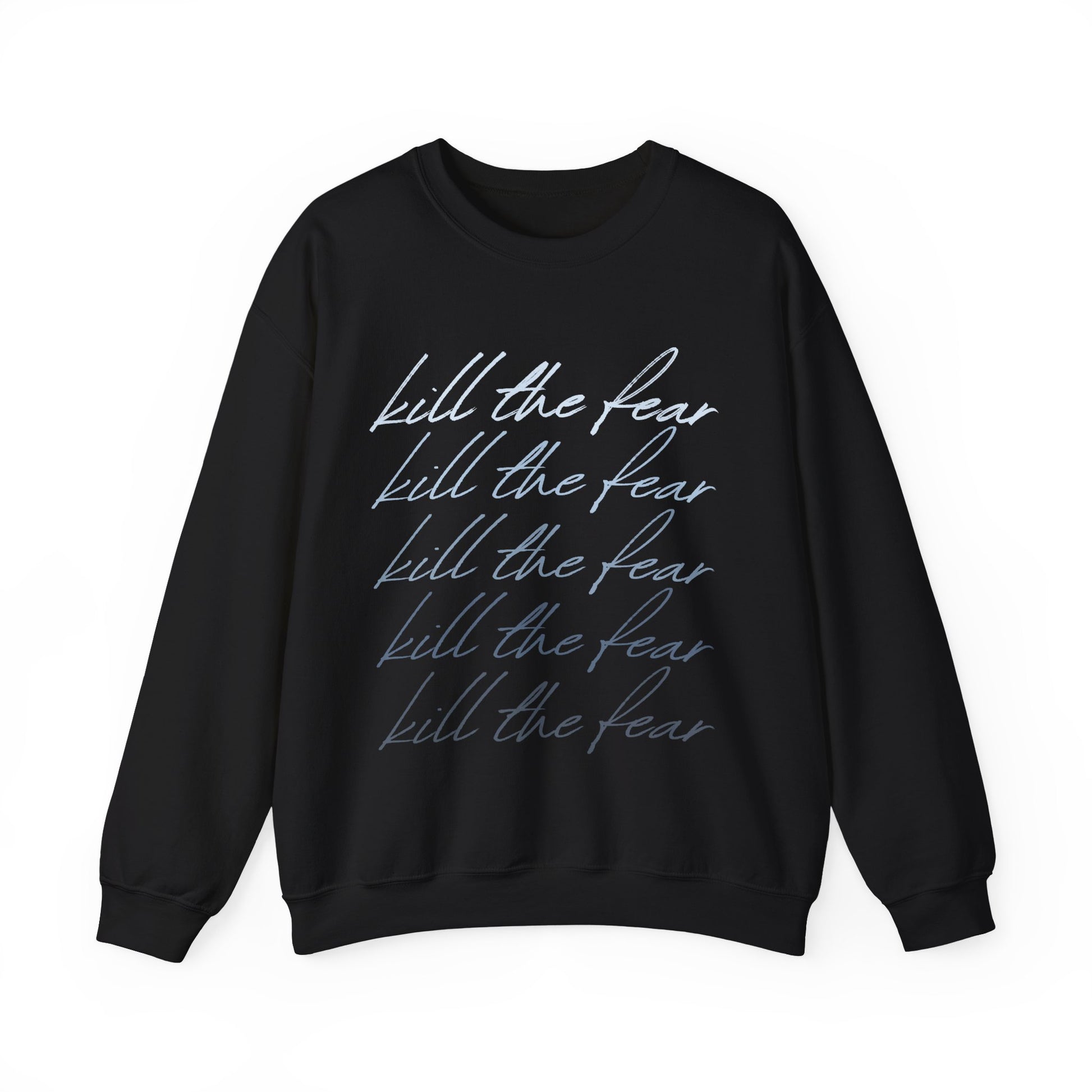 Kill the Fear Unisex Crewneck Sweatshirt