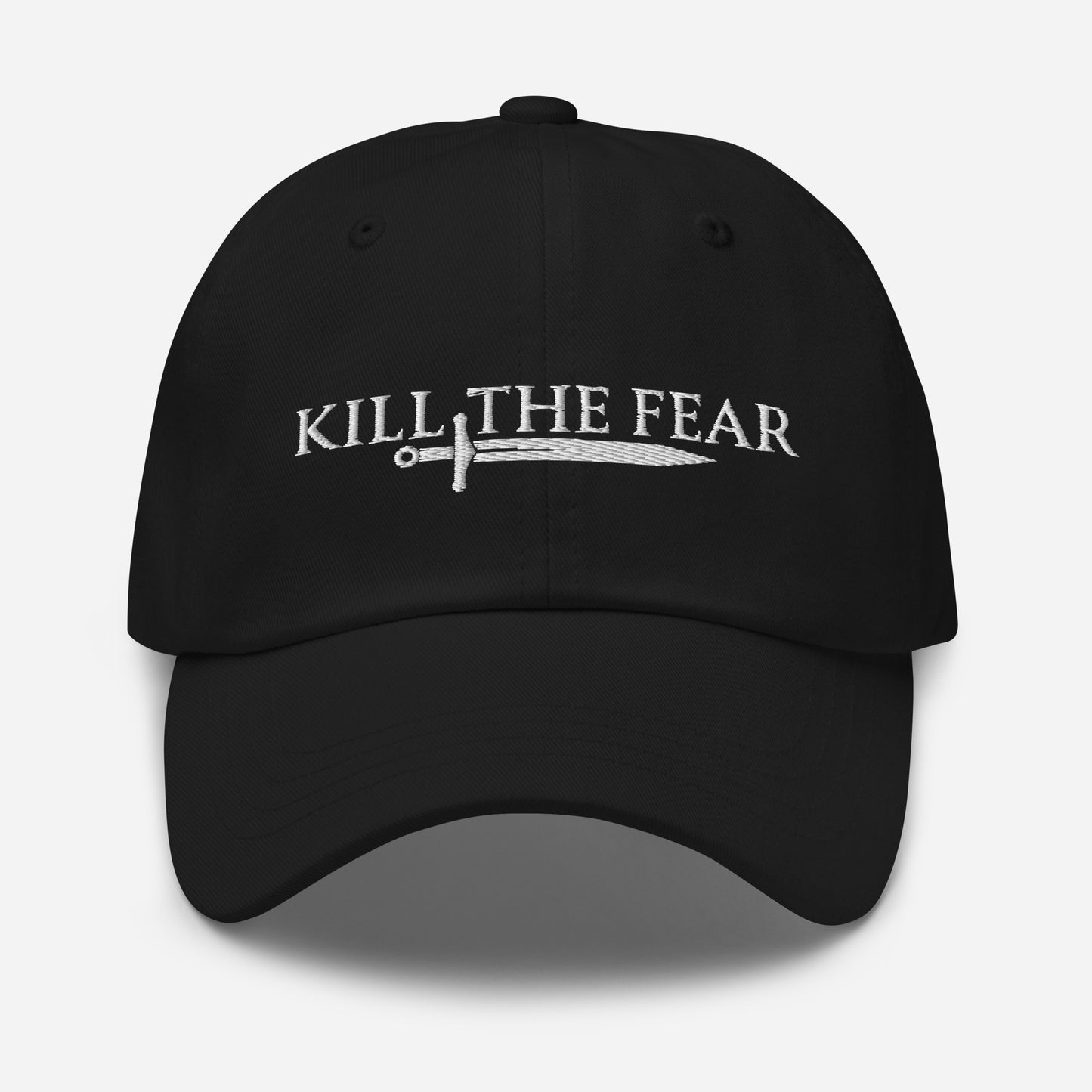 Kill the Fear Embroidered Hat