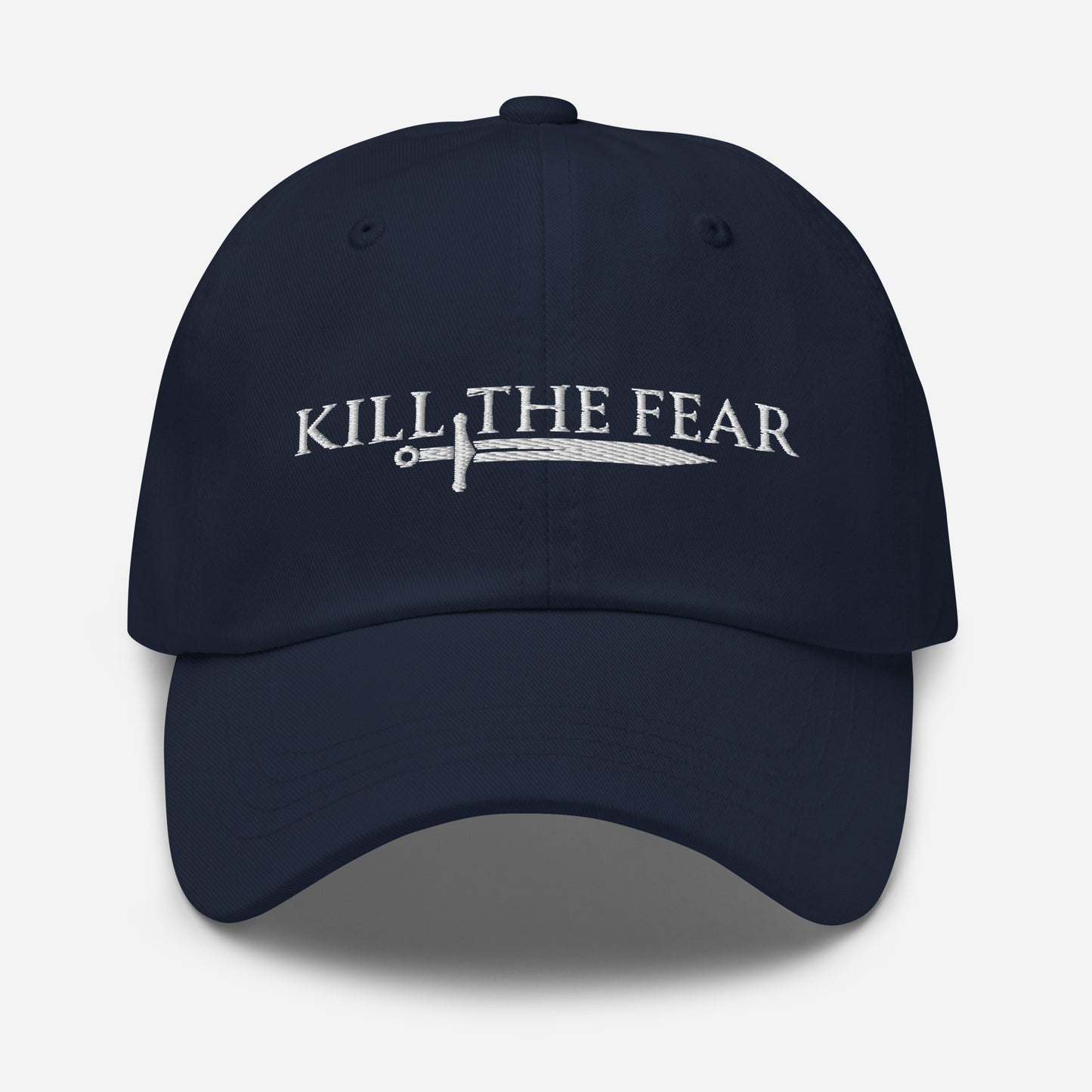 Kill the Fear Embroidered Hat