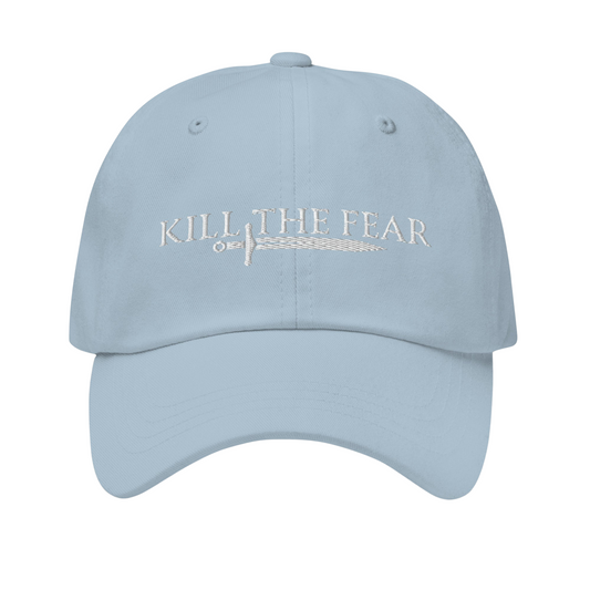 Kill the Fear Embroidered Hat